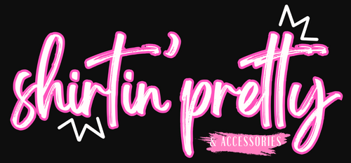 Shirtin' Pretty